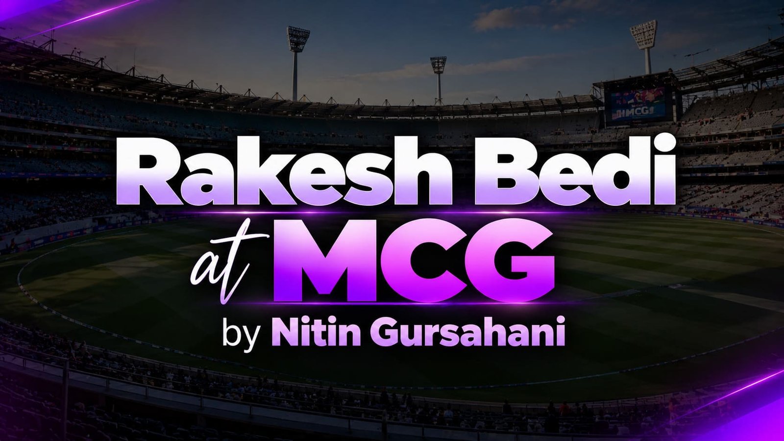 Rakesh Bedi at MCG_div_ by Nitin Gursahani (1)